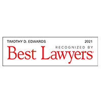 Timothy D. Edwards | Recognized By Best Lawyers 2021